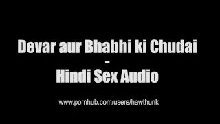 Devar aur Bhabhi ki Chudai – Hindi Sex Audio